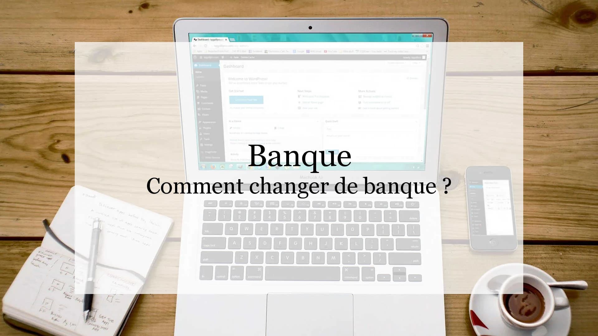 Comment changer de banque