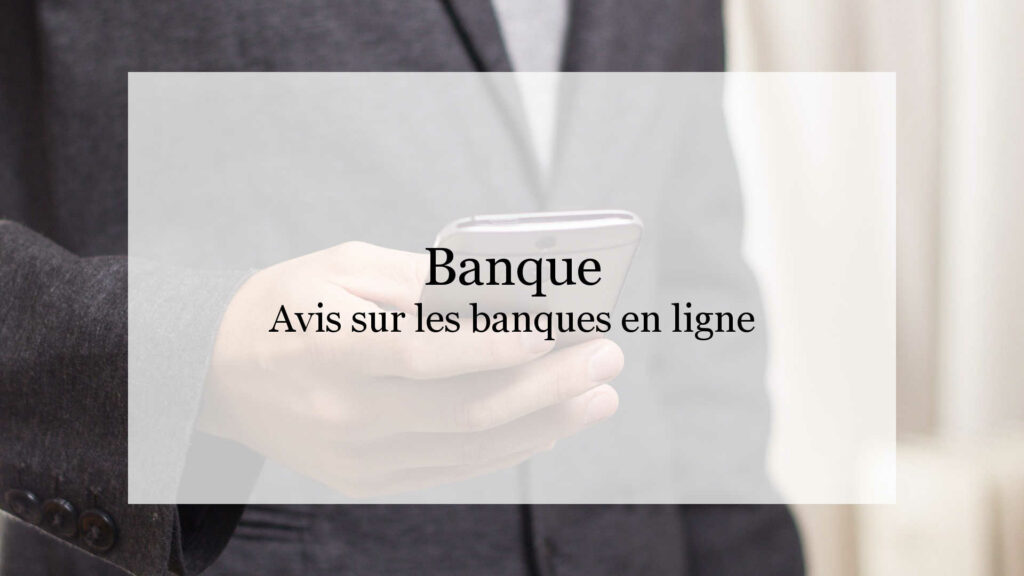 Avis banques en ligne