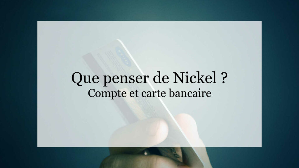 Avis néobanque Nickel