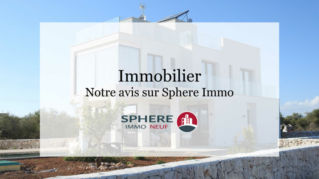 Avis Sphere Immo courtier immobilier neuf