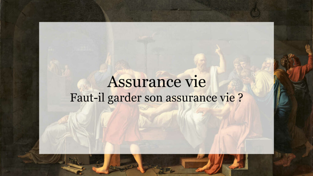 Faut-il garder son assurance vie ?