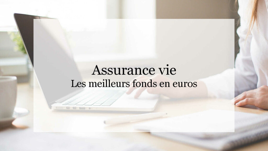 Meilleurs fonds euros en assurance vie