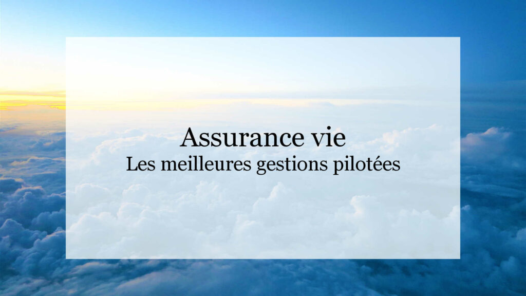 Comparatif des meilleures gestions pilotées