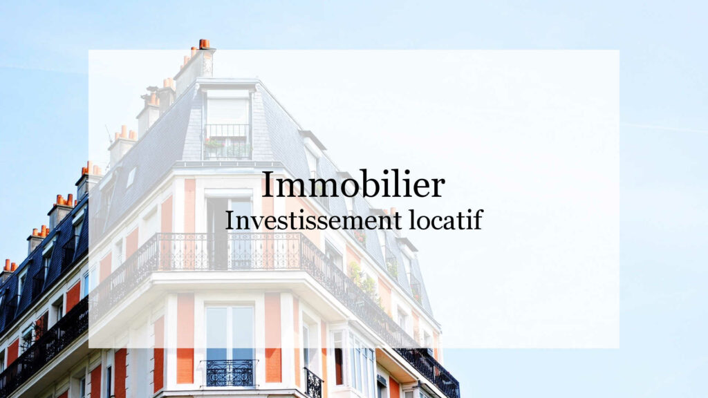 Investissement immobilier locatif