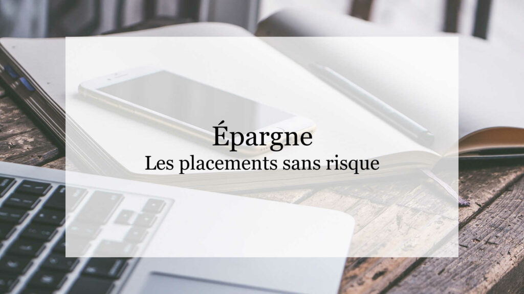 Meilleurs placements sans risque