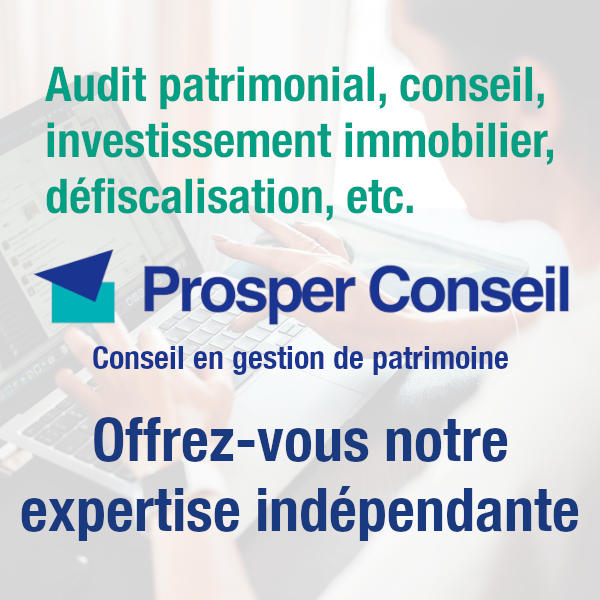 Conseiller en gestion de patrimoine indépendant Prosper Conseil